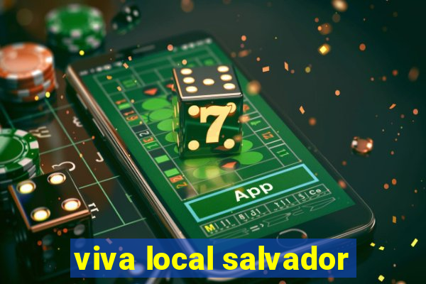 viva local salvador